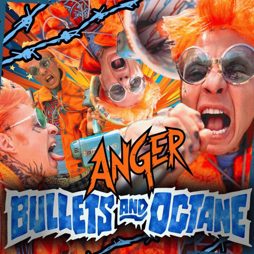 Bullets And Octane : Anger